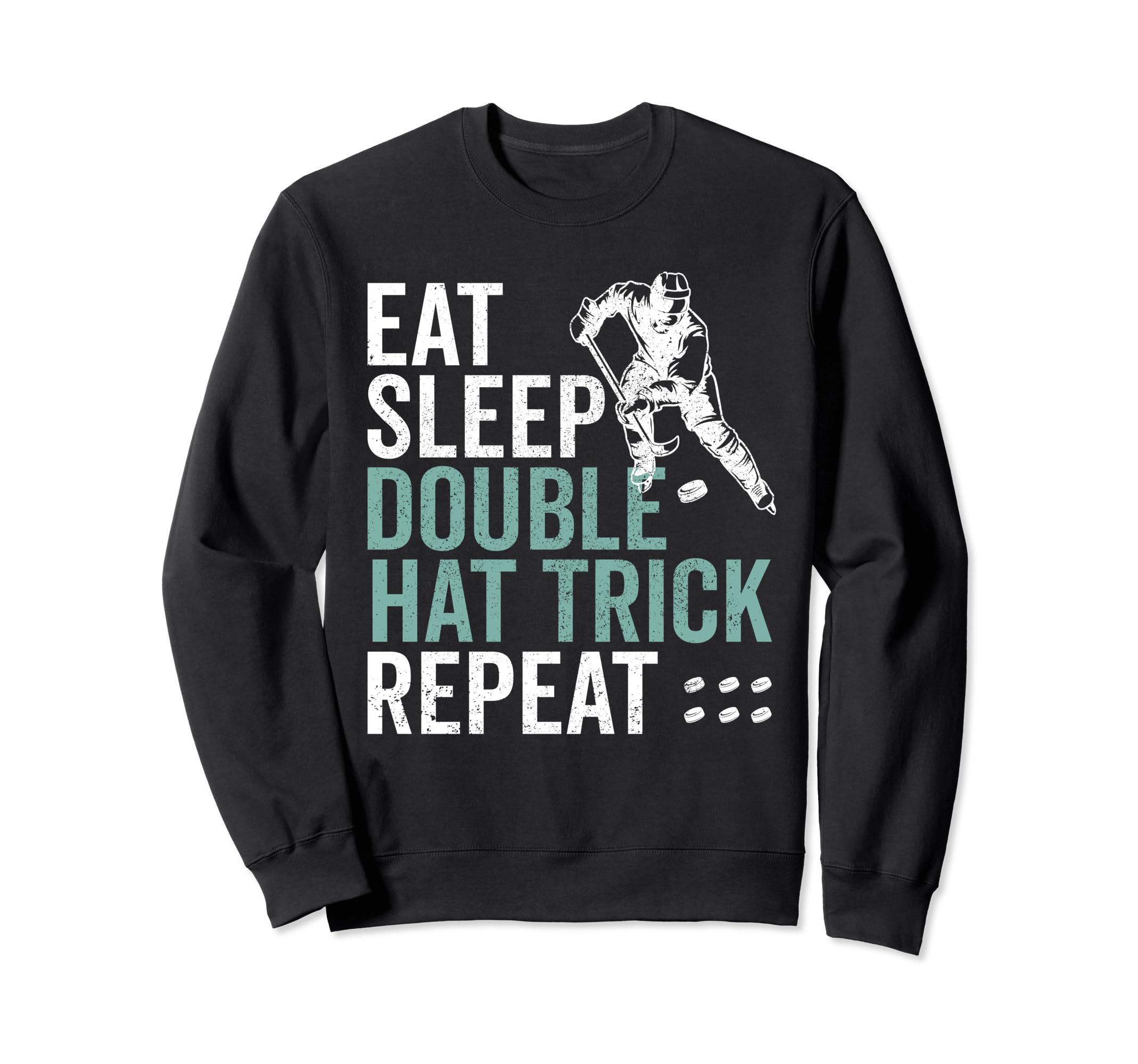 Eat Sleep Hat Trick Repeat Ice Sweatshirt - Custom Art Print for Adults - T-Shirt, Sweatshirt, Hoodie