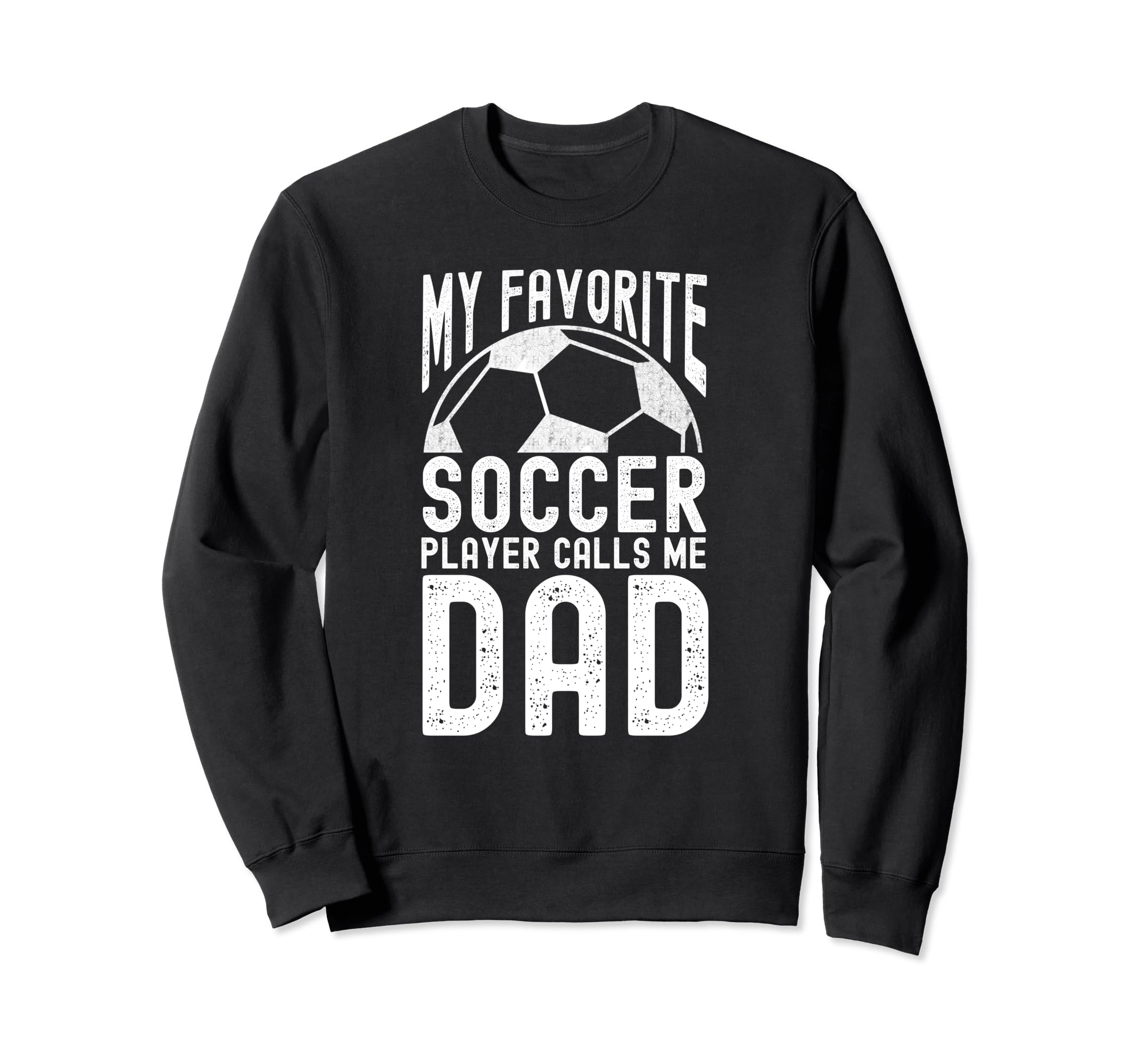 My Favorite Soccer Player Calls Me Sweatshirt - Unique Graphic Unisex - T-Shirt, Sweatshirt, Hoodie