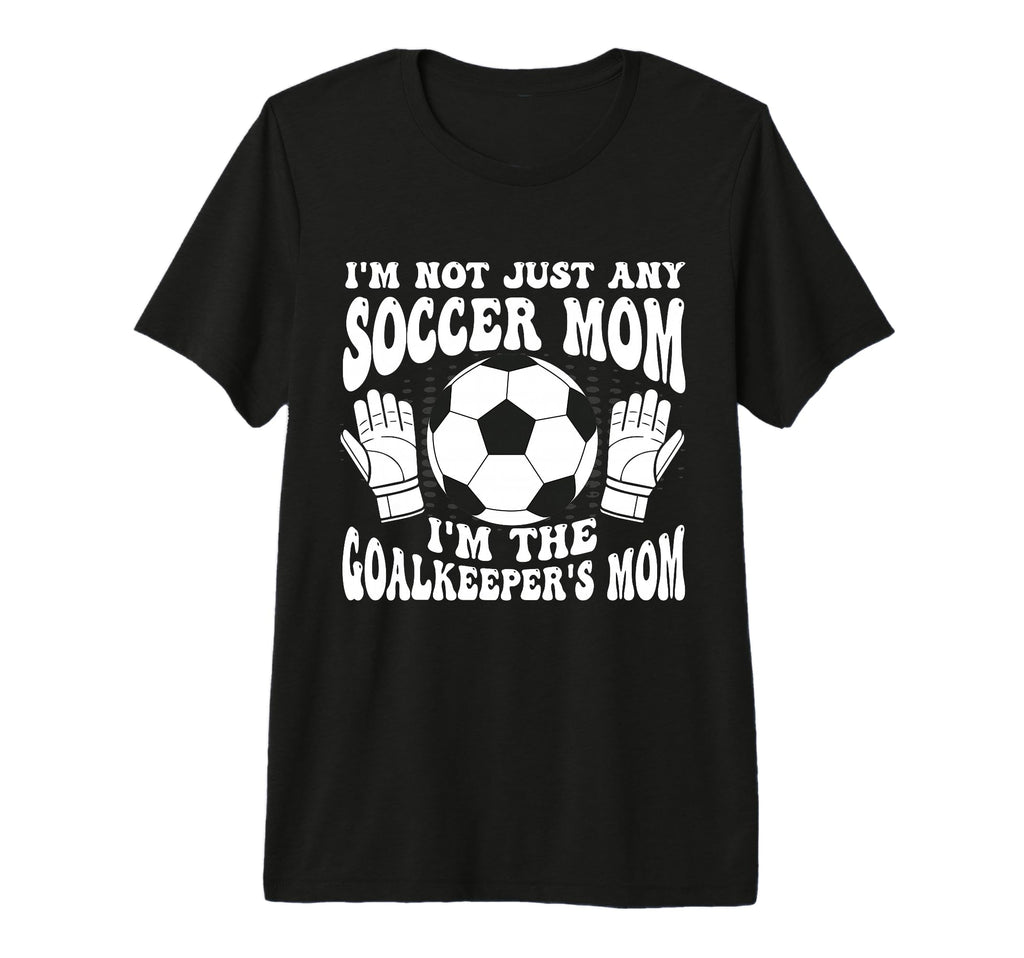 Womens Soccer Mom Goalie T-Shirt - Fun Novelty Design for Adults - T-Shirt, Sweatshirt, Hoodie