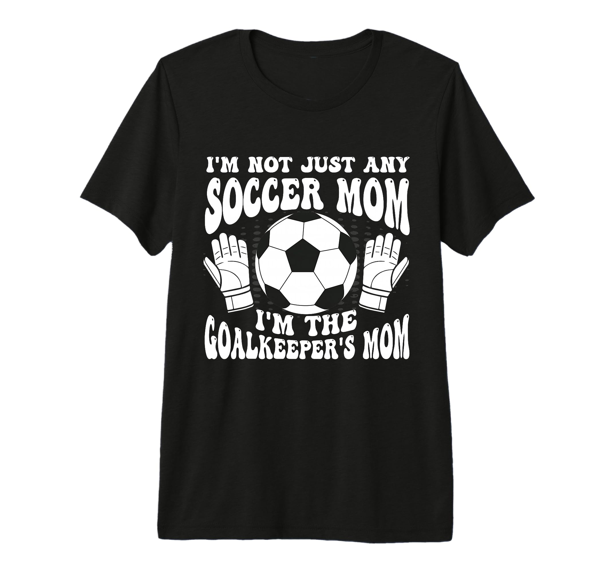 Womens Soccer Mom Goalie T-Shirt - Fun Novelty Design for Adults - T-Shirt, Sweatshirt, Hoodie