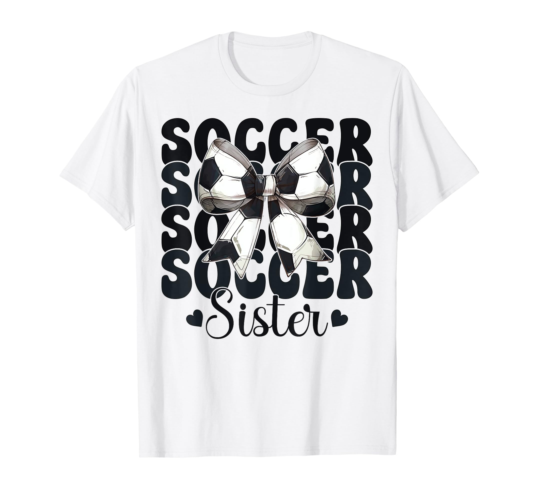 Soccer Sister Soccer Sis Coquette Bow T-Shirt - Novelty Apparel Men Women - T-Shirt, Sweatshirt, Hoodie
