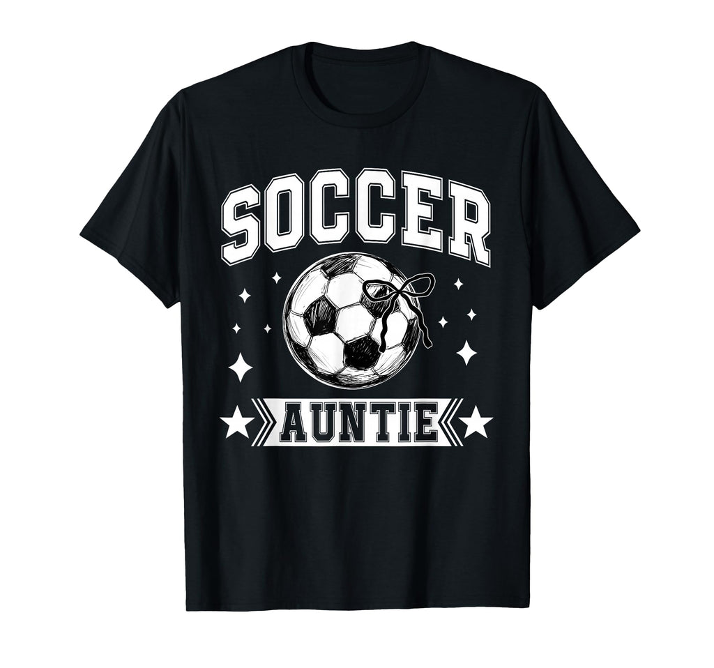 Coquette Bow Soccer Auntie Soccer T-Shirt - Casual Everyday Wear Unisex - T-Shirt, Sweatshirt, Hoodie