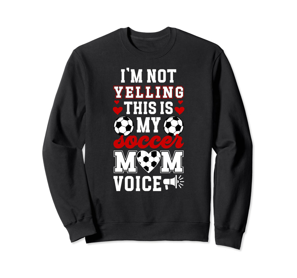 This Is My Soccer Mom Voice Mom Sweatshirt - Aesthetic Graphic for Adults - T-Shirt, Sweatshirt, Hoodie