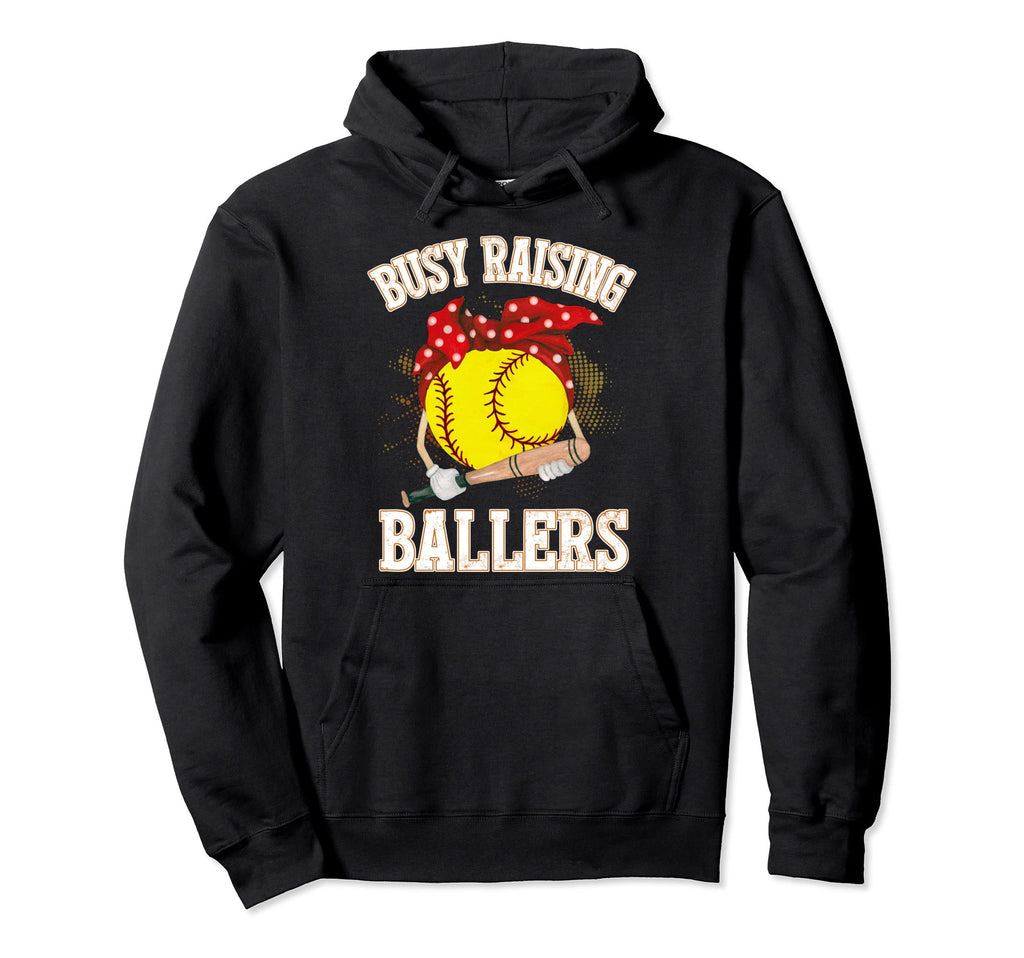 Busy Raising Ballers Softball Hoodie - Fun Novelty Design for Adults - T-Shirt, Sweatshirt, Hoodie
