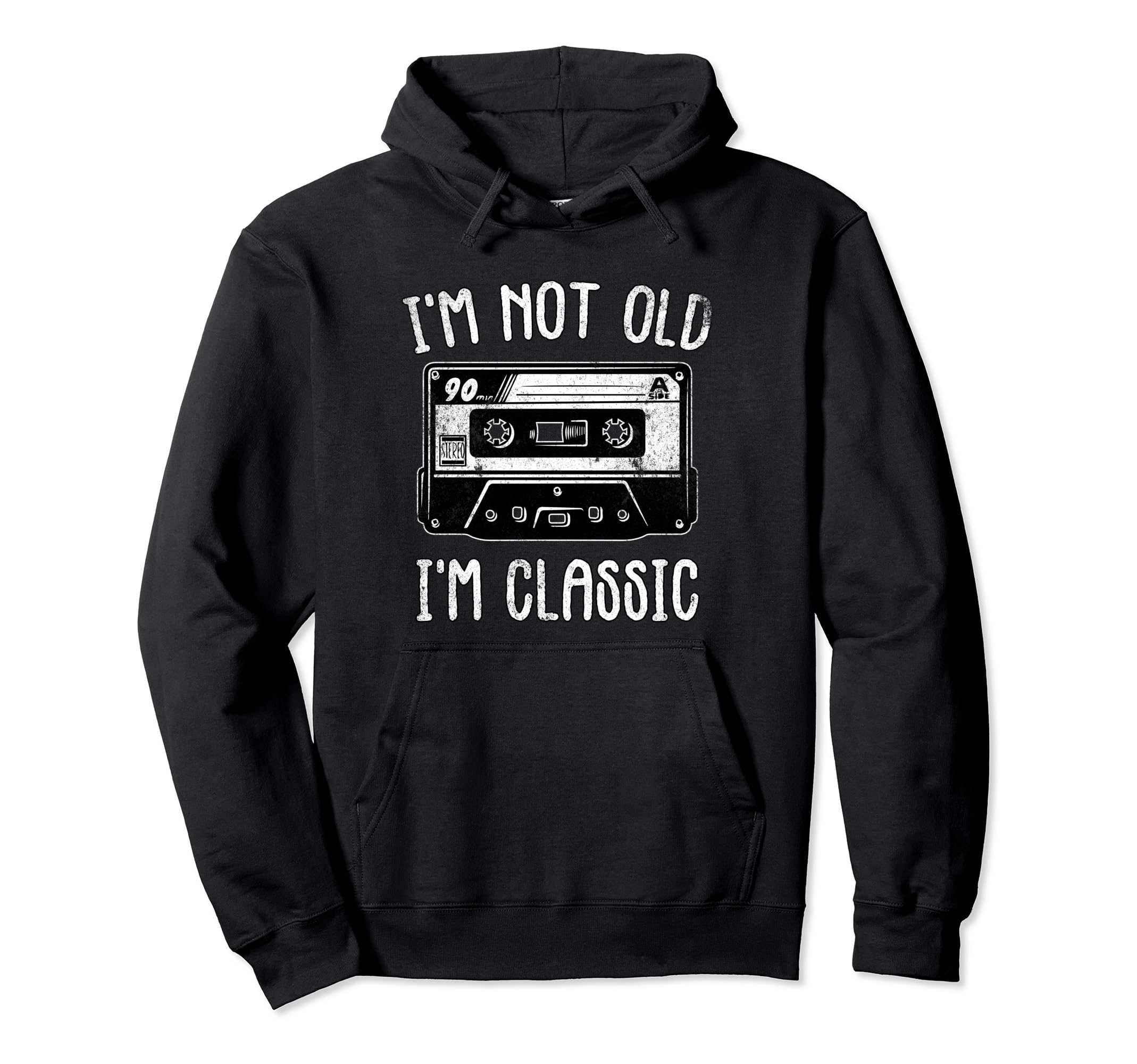 Im Not Old Im Cassette Tape Audio Music Hoodie - Unique Graphic Unisex - T-Shirt, Sweatshirt, Hoodie