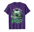 My Favorite Soccer Player Calls Me Pop T-Shirt - Custom Art Print Unisex - T-Shirt, Sweatshirt, Hoodie