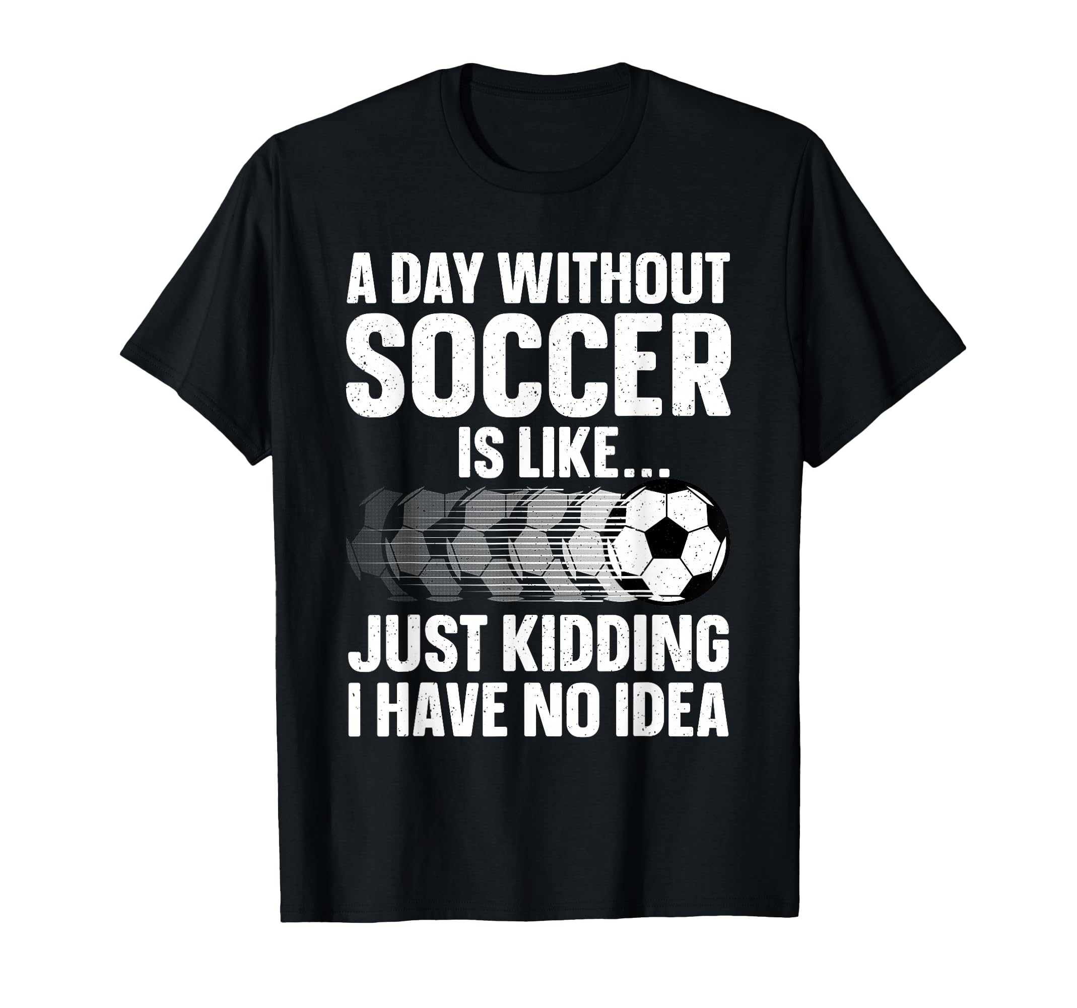 Funny Soccer Sport Player Soccer T-Shirt - Streetwear Style for Adults - T-Shirt, Sweatshirt, Hoodie