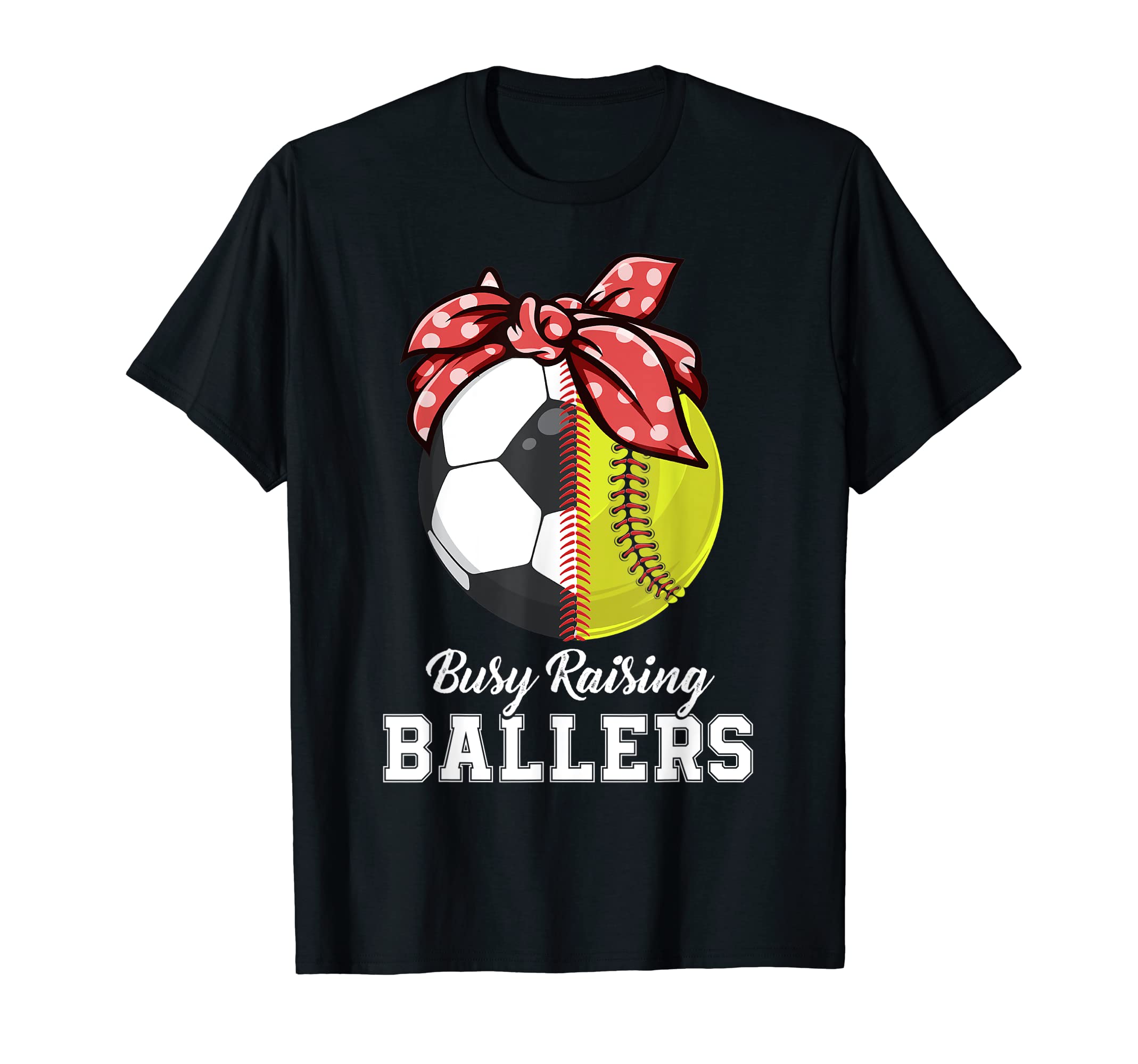 Funny Busy Raising Ballers Funny T-Shirt - Fun Novelty Design for Adults - T-Shirt, Sweatshirt, Hoodie