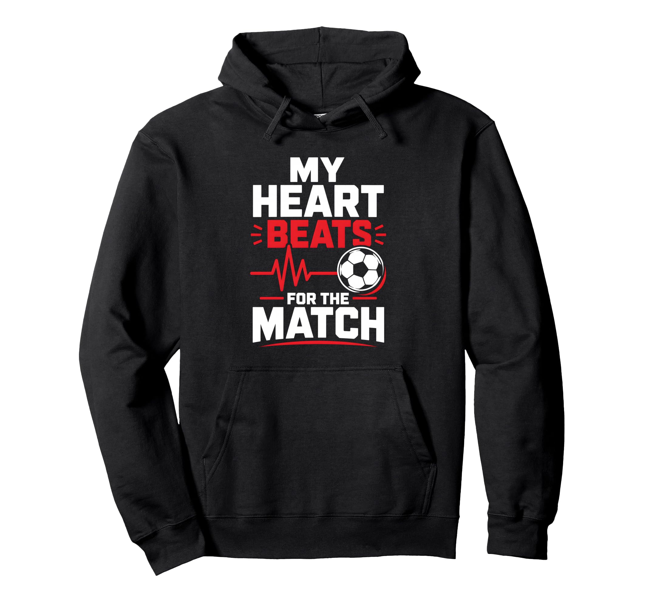 My Heart Beats Match Soccer Heartbeat Match Hoodie - Unique Graphic Unisex - T-Shirt, Sweatshirt, Hoodie