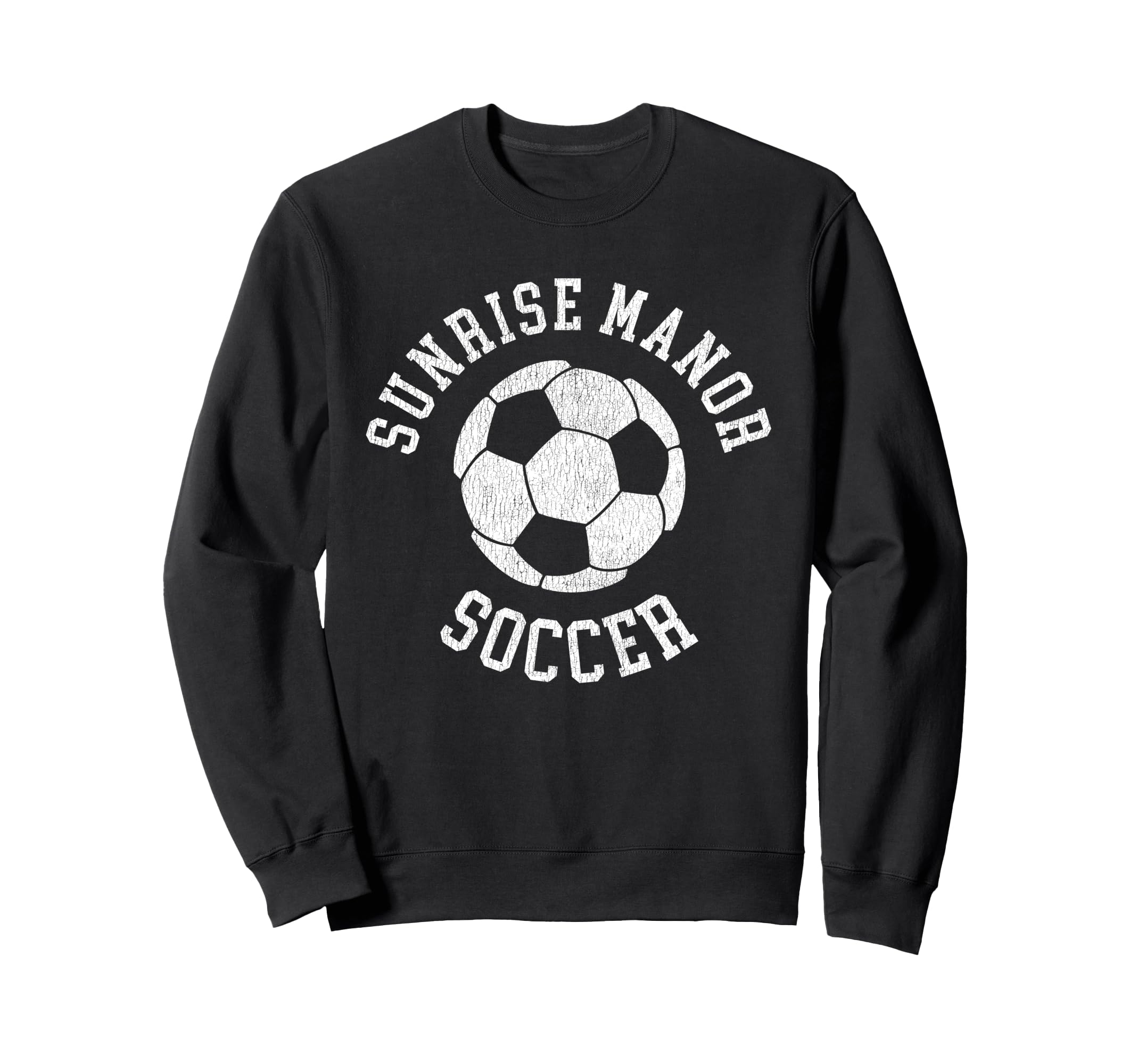 Sunrise Manor Soccer Distressed 90S Sweatshirt - Novelty Apparel Men Women - T-Shirt, Sweatshirt, Hoodie