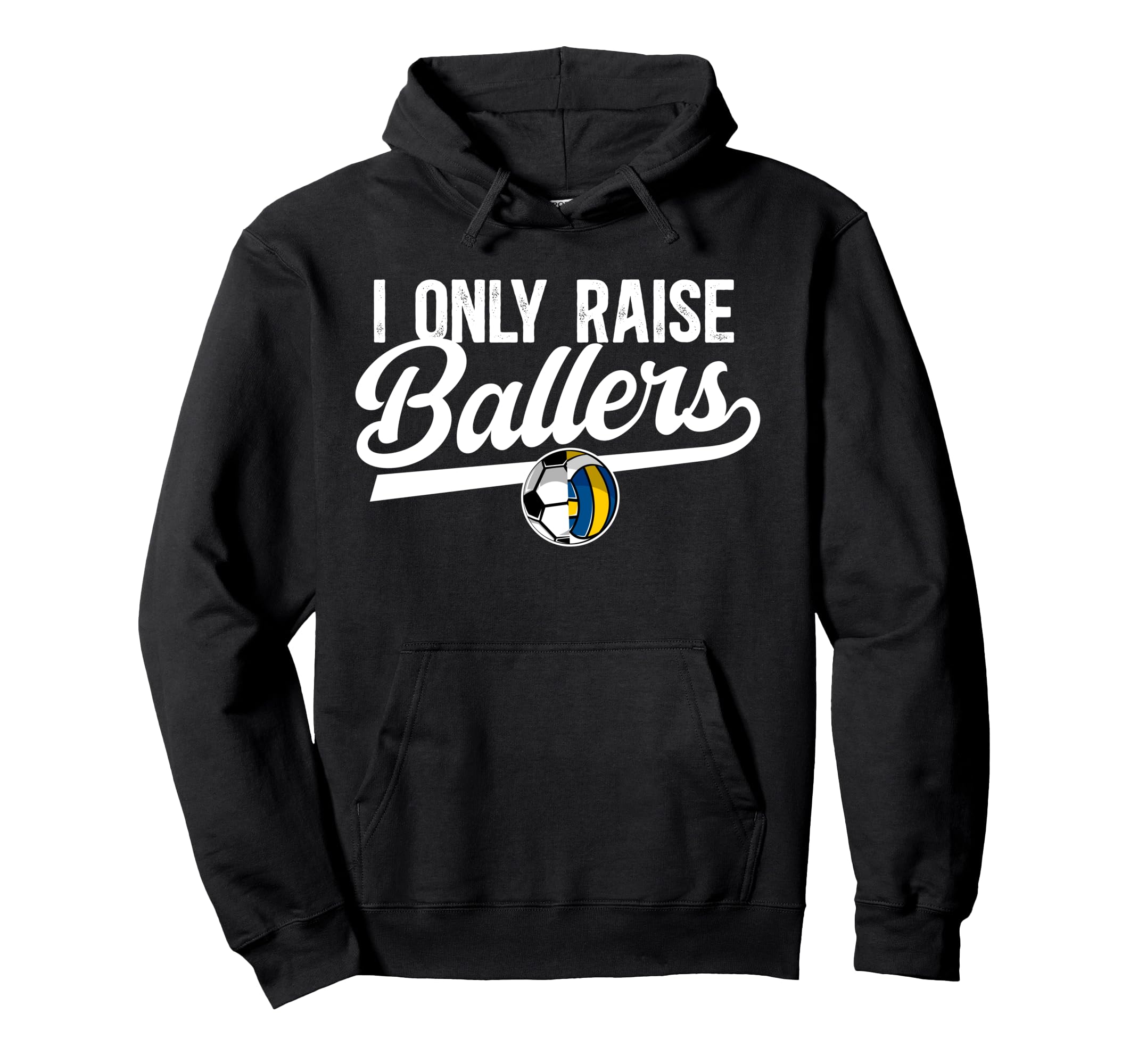 I Only Raise Ballers Volleyball Soccer Hoodie - Aesthetic Graphic Unisex - T-Shirt, Sweatshirt, Hoodie
