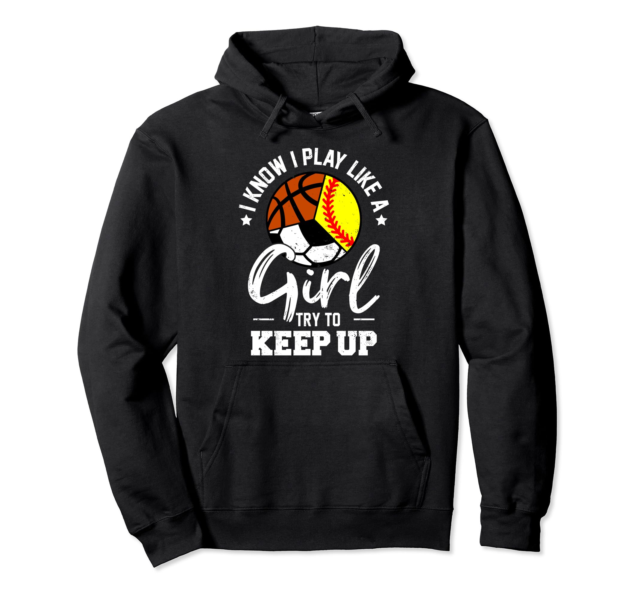 I Know I Play Like Keep Up Softball Hoodie - Fun Novelty Design for Adults - T-Shirt, Sweatshirt, Hoodie