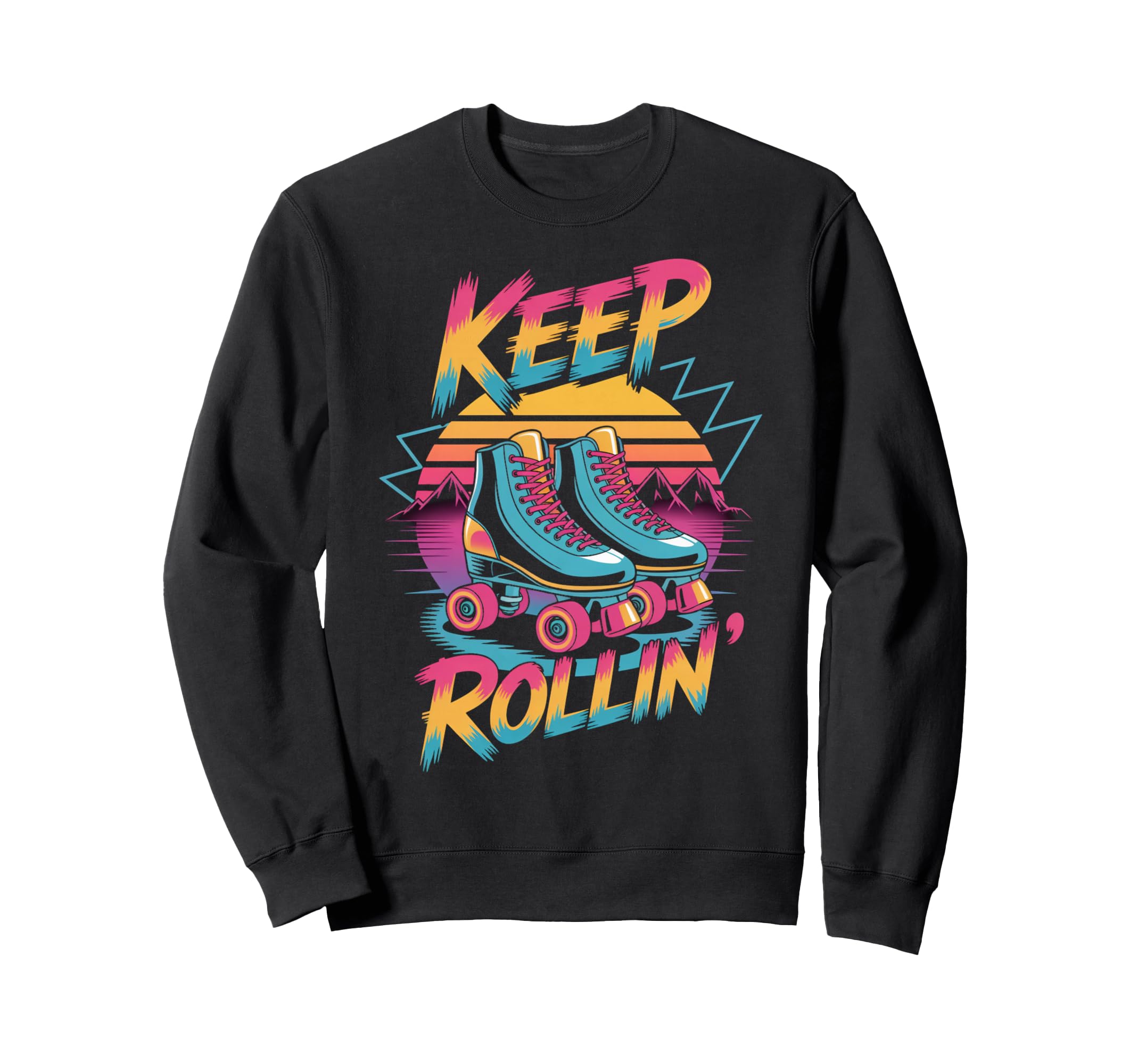 Keep Rollin Roller Skate Sweatshirt - Aesthetic Graphic Men Women - T-Shirt, Sweatshirt, Hoodie