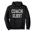 Coach Gilbert Custom Football Soccer Hoodie - Graphic Print Men Women - T-Shirt, Sweatshirt, Hoodie