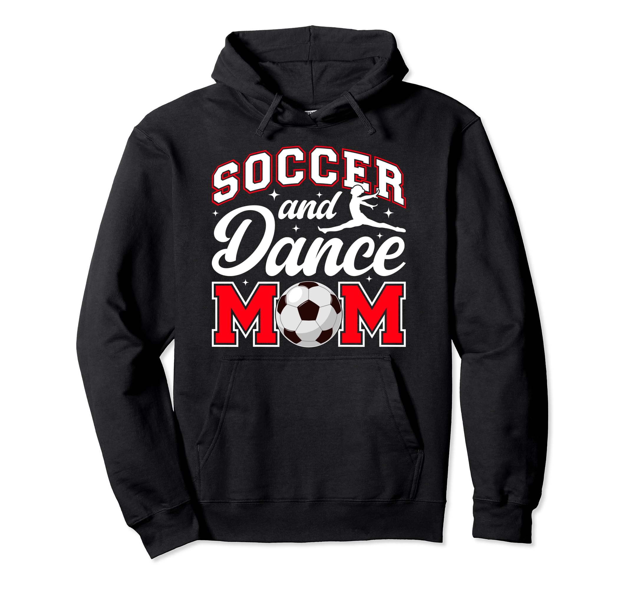 Soccer And Dance Mom Proud Dancer Soccer Hoodie - Trendy Graphic Men Women - T-Shirt, Sweatshirt, Hoodie