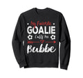 My Favorite Goalie Calls Me Bubbe Sweatshirt - Trendy Graphic for Adults - T-Shirt, Sweatshirt, Hoodie