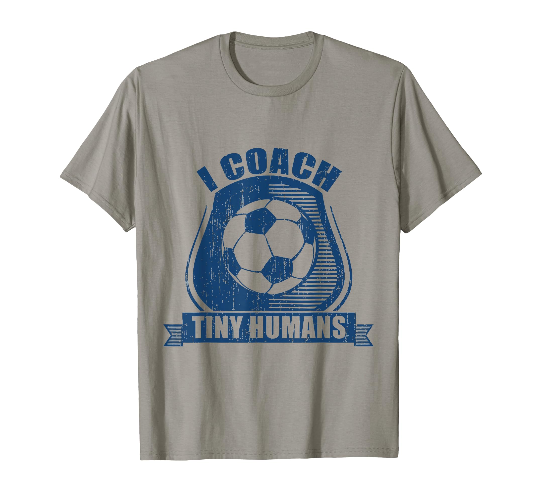 I Coach Tiny Humans Humans Soccer T-Shirt - Novelty Apparel Men Women - T-Shirt, Sweatshirt, Hoodie