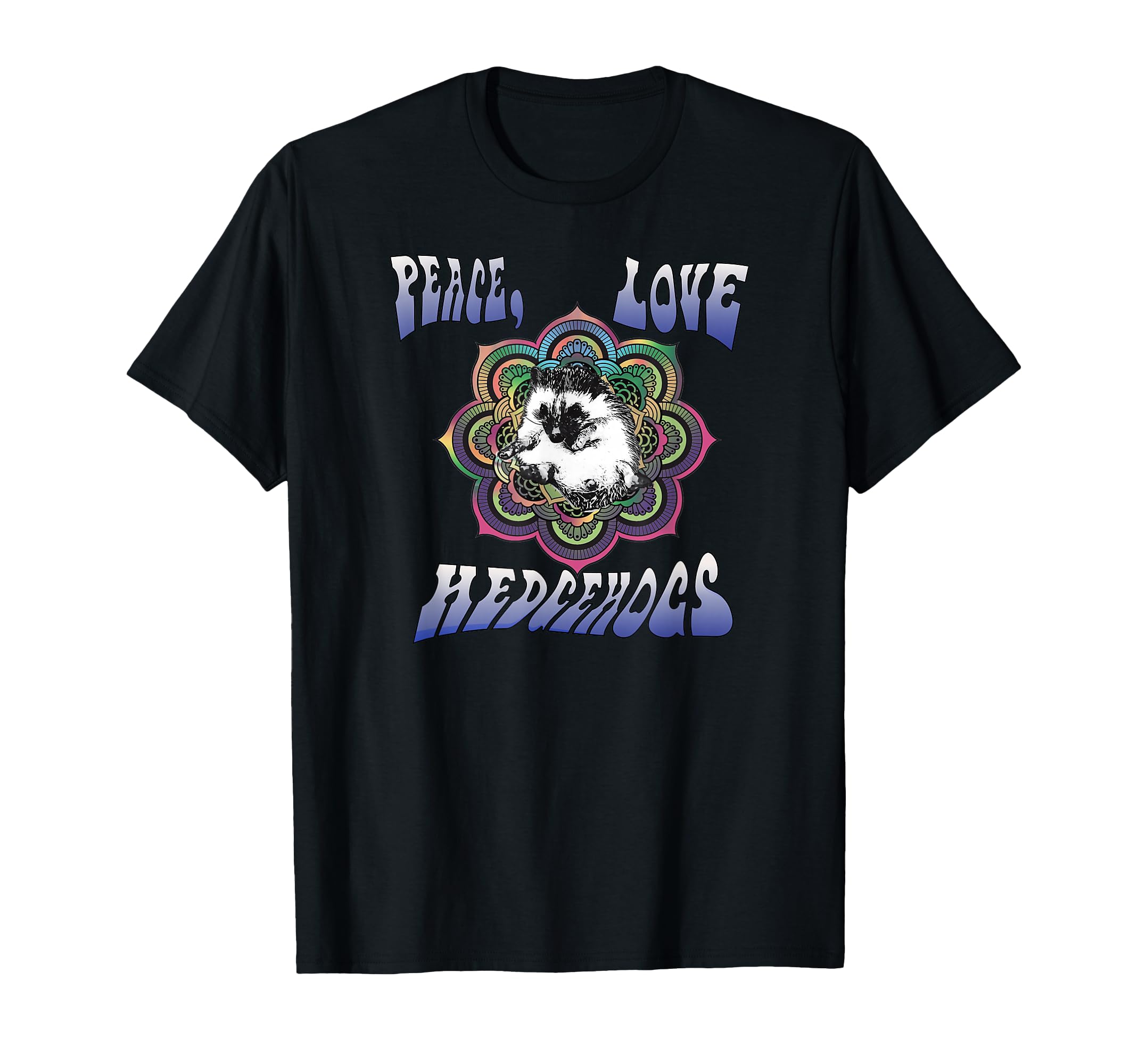 Peace Love Hedgehogs Gorgeous Groovy T-Shirt - Trendy Graphic Men Women - T-Shirt, Sweatshirt, Hoodie