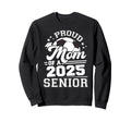 Proud Mom 2025 Senior Graduate Grad Sweatshirt - Graphic Print for Adults - T-Shirt, Sweatshirt, Hoodie