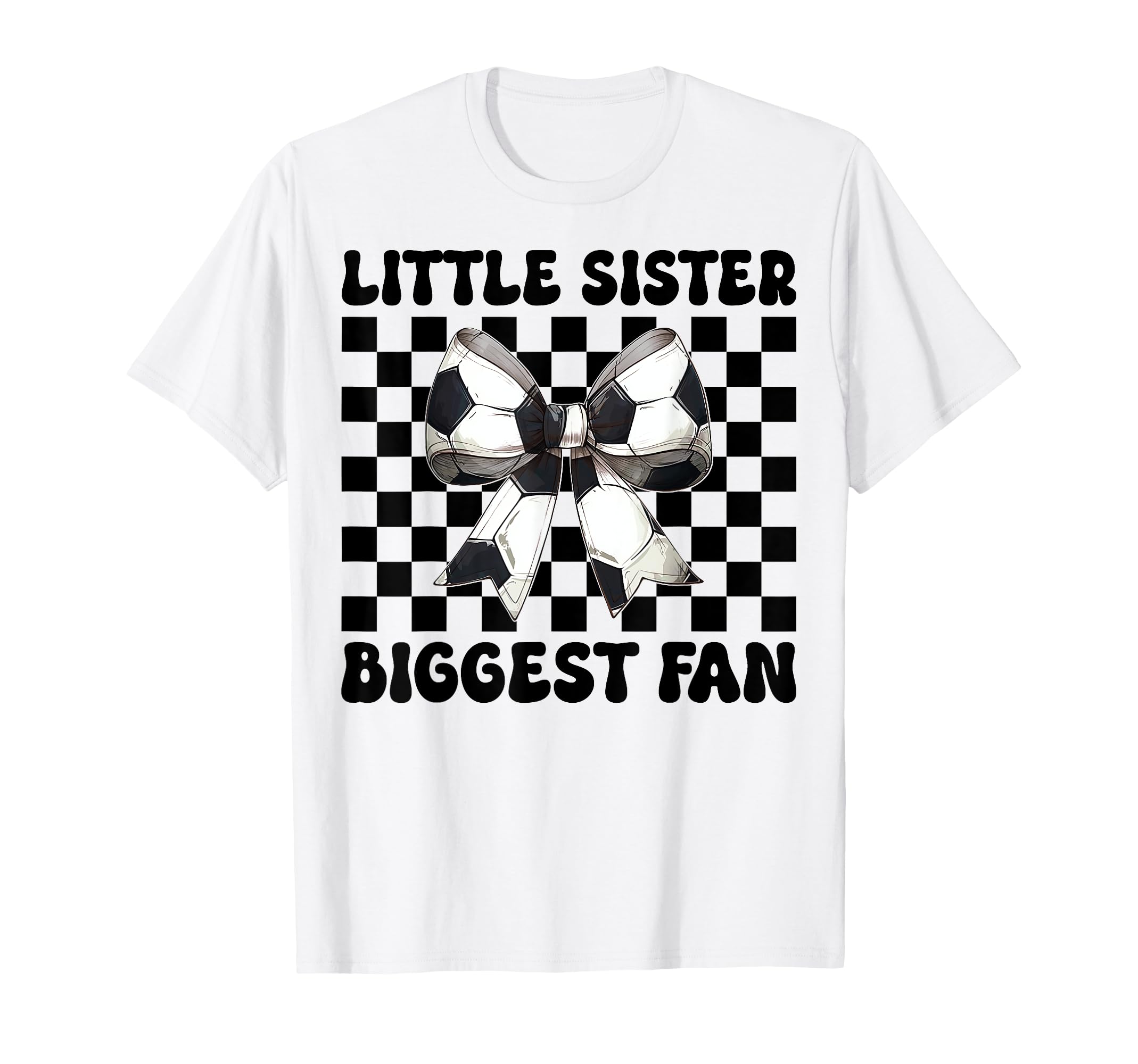 Little Sister Biggest Fan Soccer T-Shirt - Aesthetic Graphic for Adults - T-Shirt, Sweatshirt, Hoodie