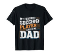 Funny Soccer My Favorite Soccer T-Shirt - Fun Novelty Design for Adults - T-Shirt, Sweatshirt, Hoodie