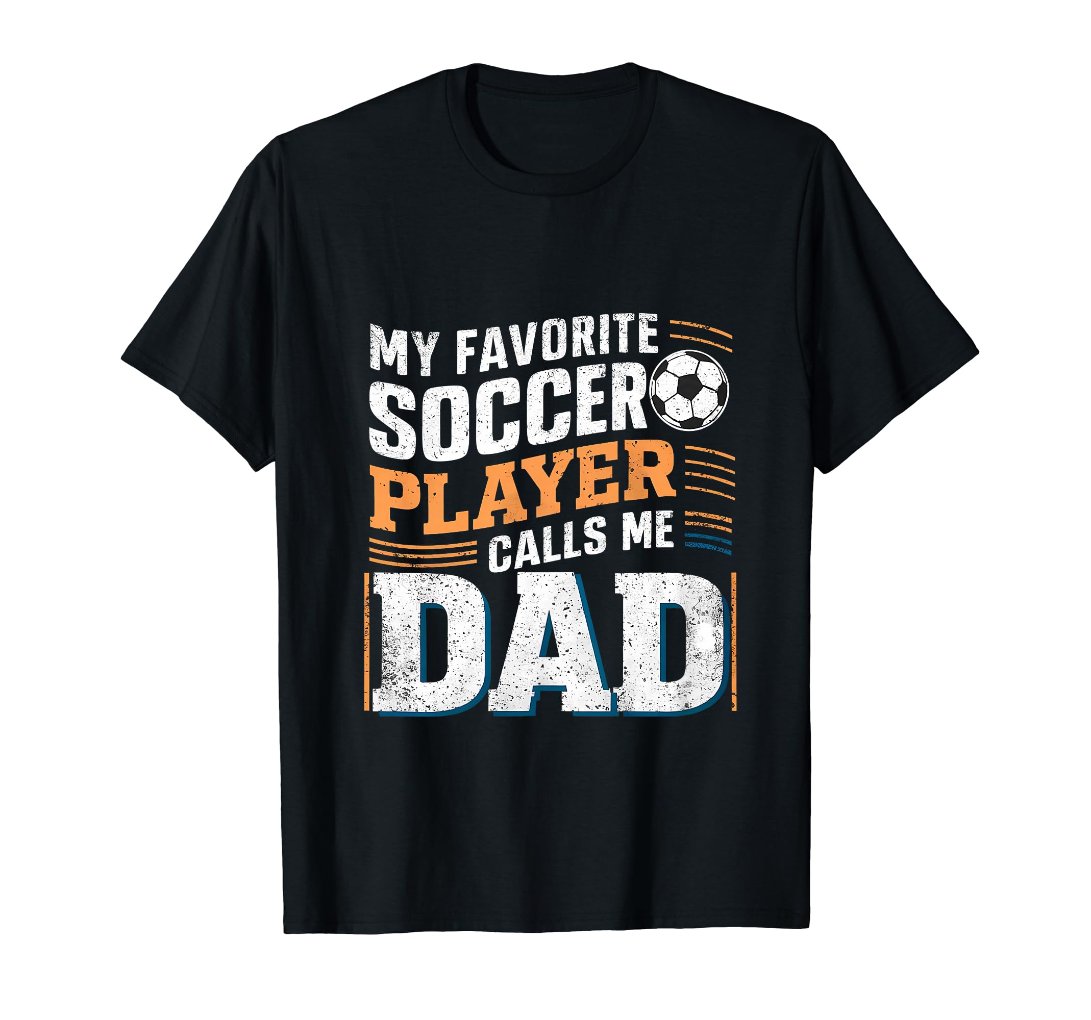 Funny Soccer My Favorite Soccer T-Shirt - Fun Novelty Design for Adults - T-Shirt, Sweatshirt, Hoodie