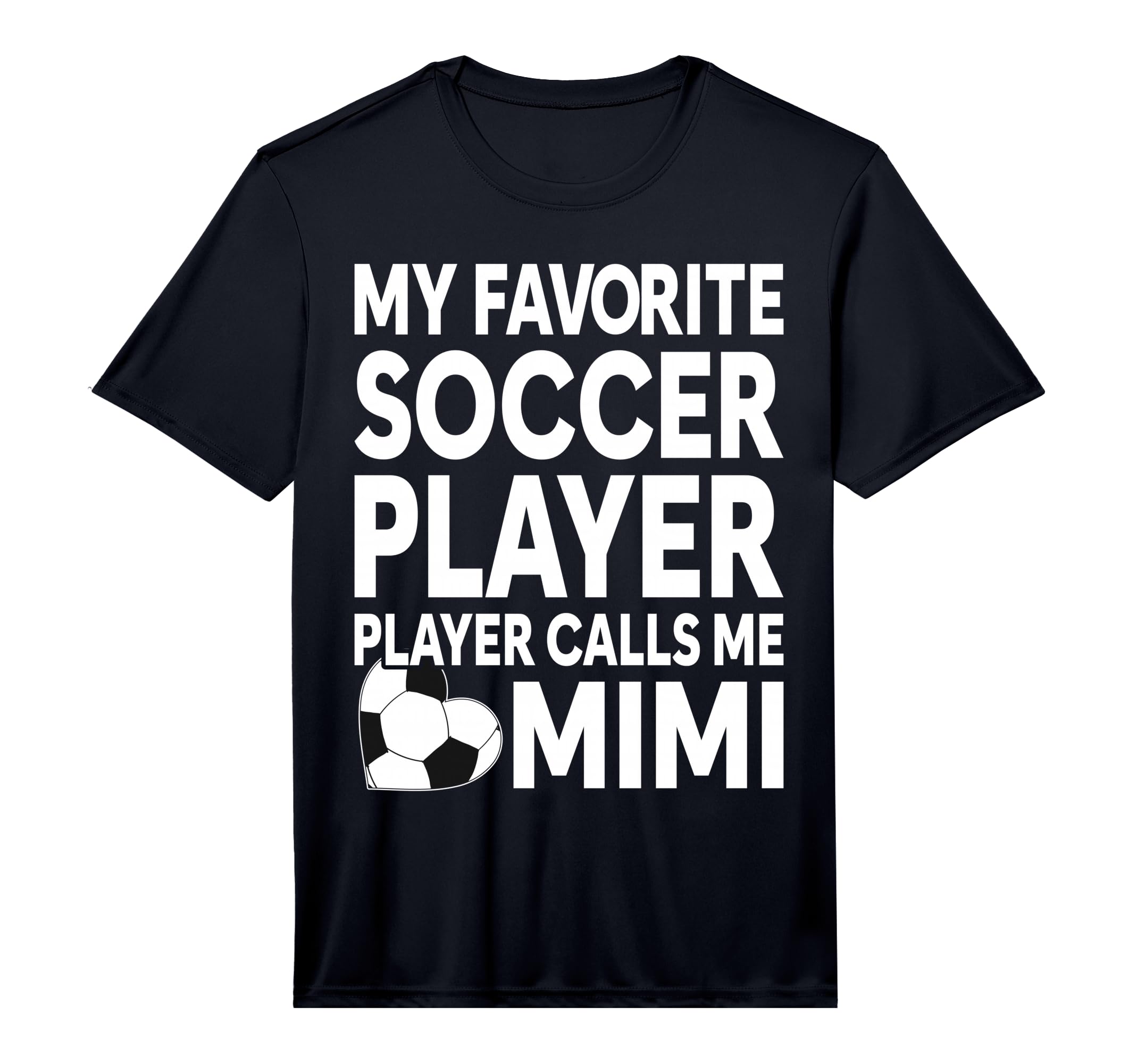 My Favorite Soccer Player Calls Me Mimi T-Shirt - Novelty Apparel Unisex - T-Shirt, Sweatshirt, Hoodie
