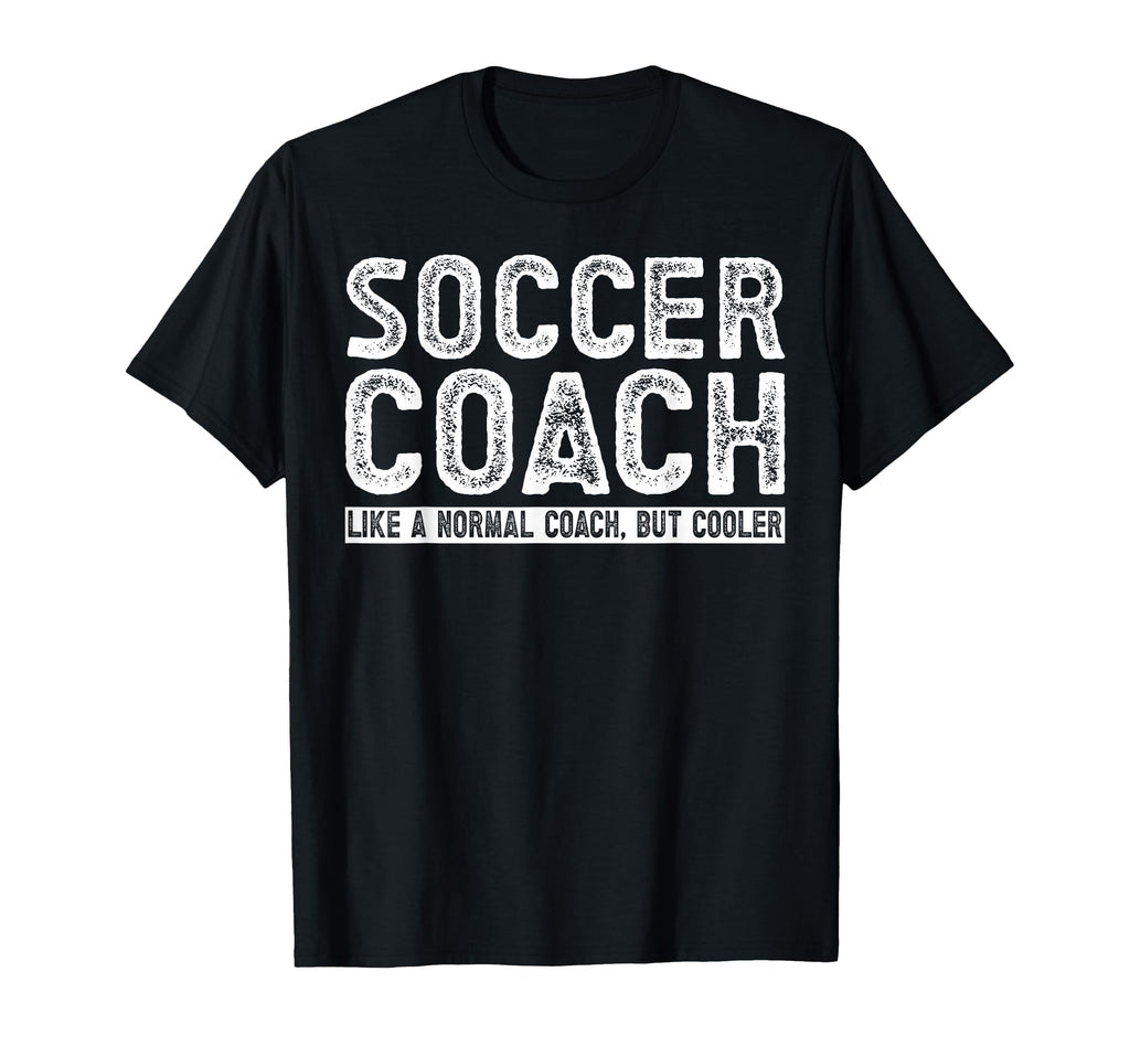 Soccer Coach T-Shirt - Fun Novelty Design for Adults - T-Shirt, Sweatshirt, Hoodie