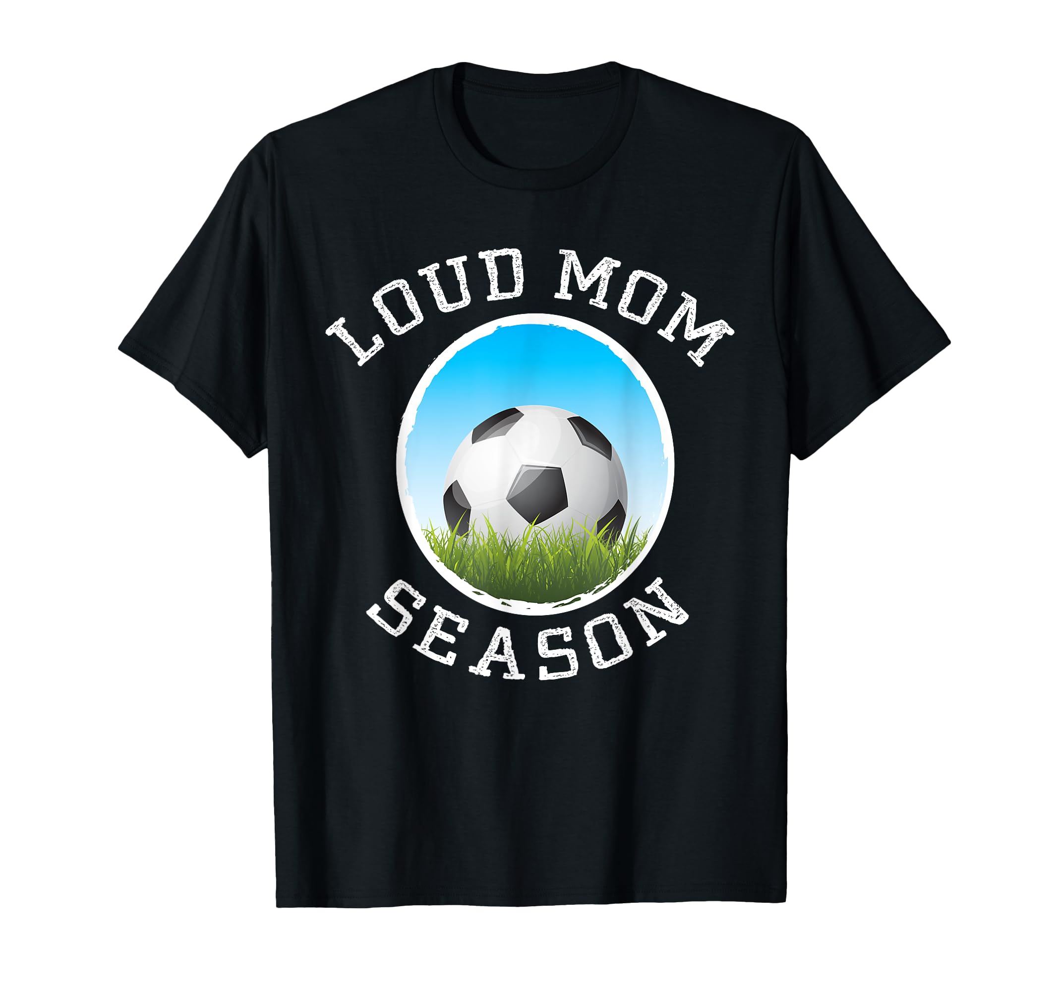 Soccer Mom Loud Proud Might Get Loud T-Shirt - Novelty Apparel for Adults - T-Shirt, Sweatshirt, Hoodie