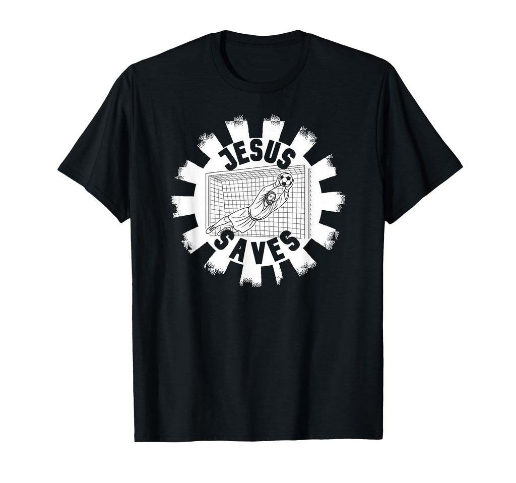 Soccer Fans Jesus Saves Goalie T-Shirt - Minimalist Print Men Women - T-Shirt, Sweatshirt, Hoodie