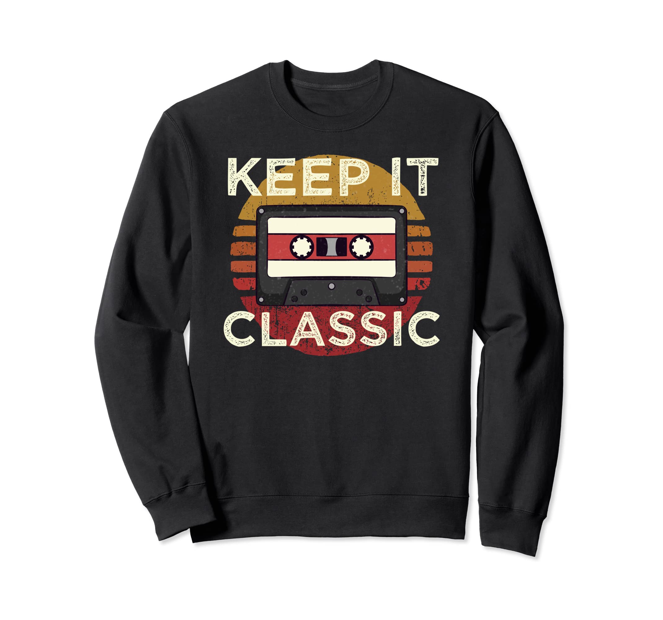 Music 80S 90S Cassette Tape Keep It Sweatshirt - Novelty Apparel Unisex - T-Shirt, Sweatshirt, Hoodie
