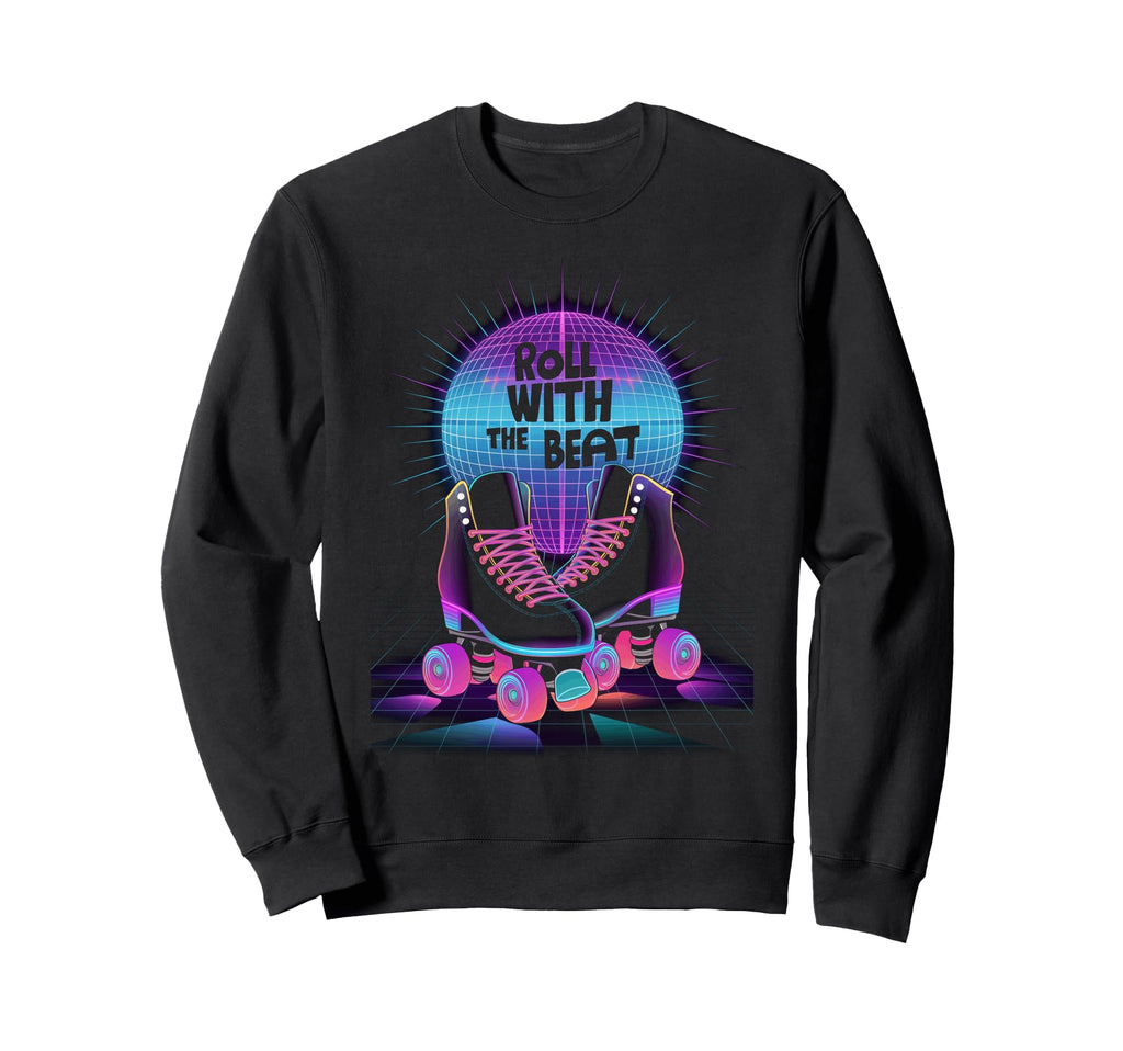 Rollerskates Roll Beat Funny 70S 80S Sweatshirt - Graphic Print Men Women - T-Shirt, Sweatshirt, Hoodie