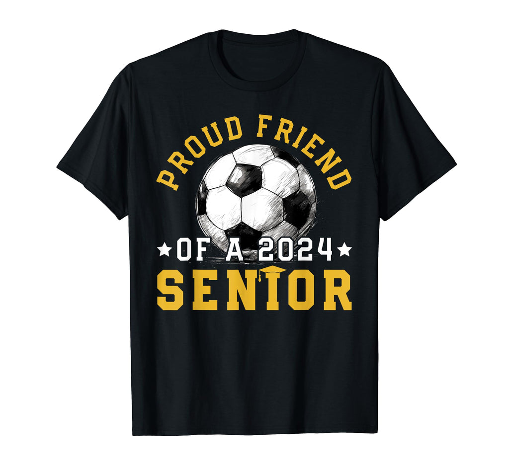Class 2024 Friend Soccer Senior 2024 T-Shirt - Fun Novelty Design Men Women - T-Shirt, Sweatshirt, Hoodie