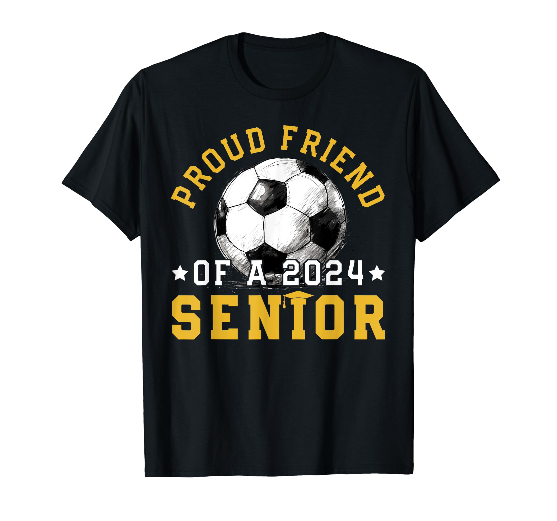 Class 2024 Friend Soccer Senior 2024 T-Shirt - Fun Novelty Design Men Women - T-Shirt, Sweatshirt, Hoodie