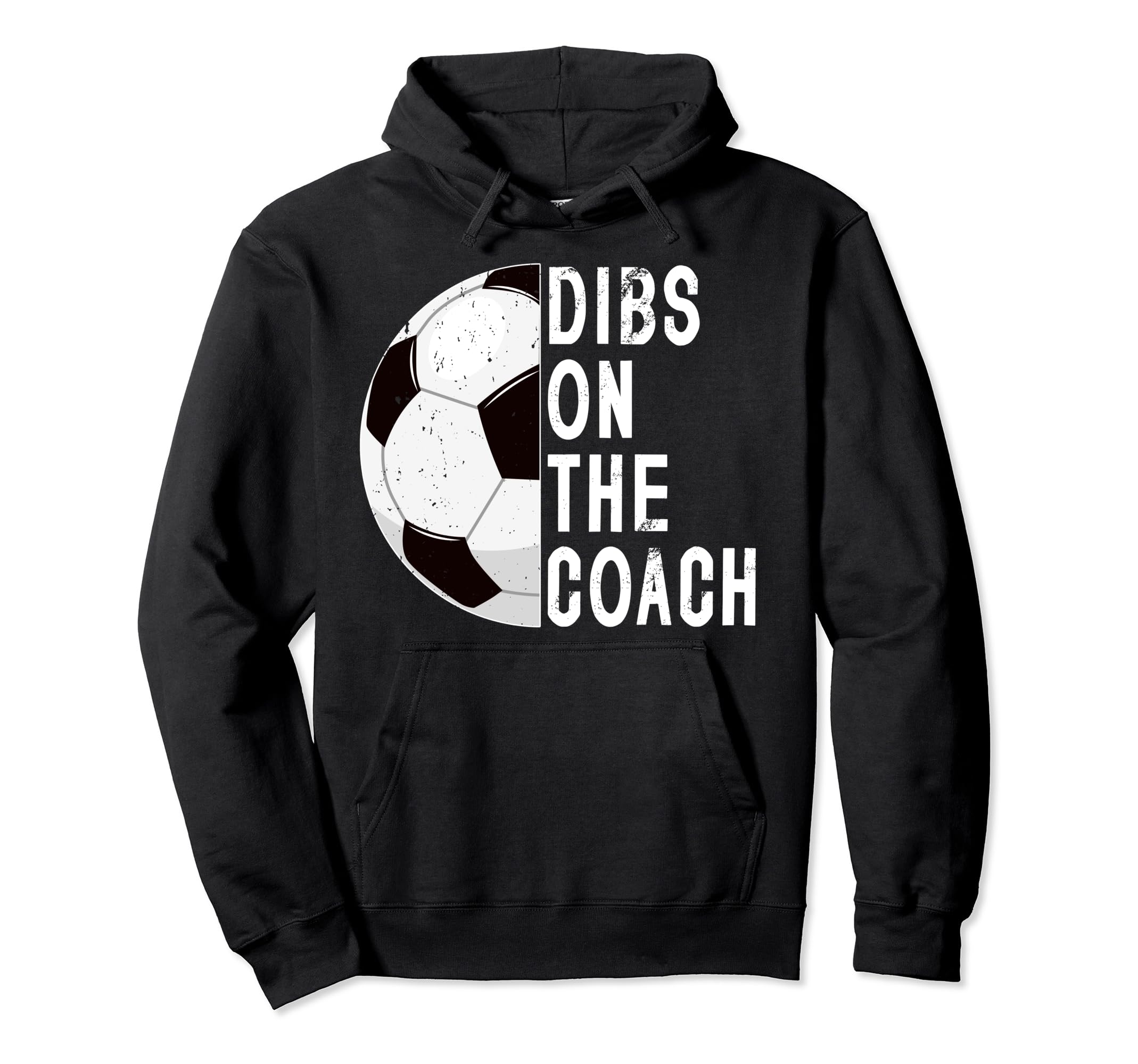 Dibs Coach Soccer Coach Wife Soccer Hoodie - Minimalist Print for Adults - T-Shirt, Sweatshirt, Hoodie