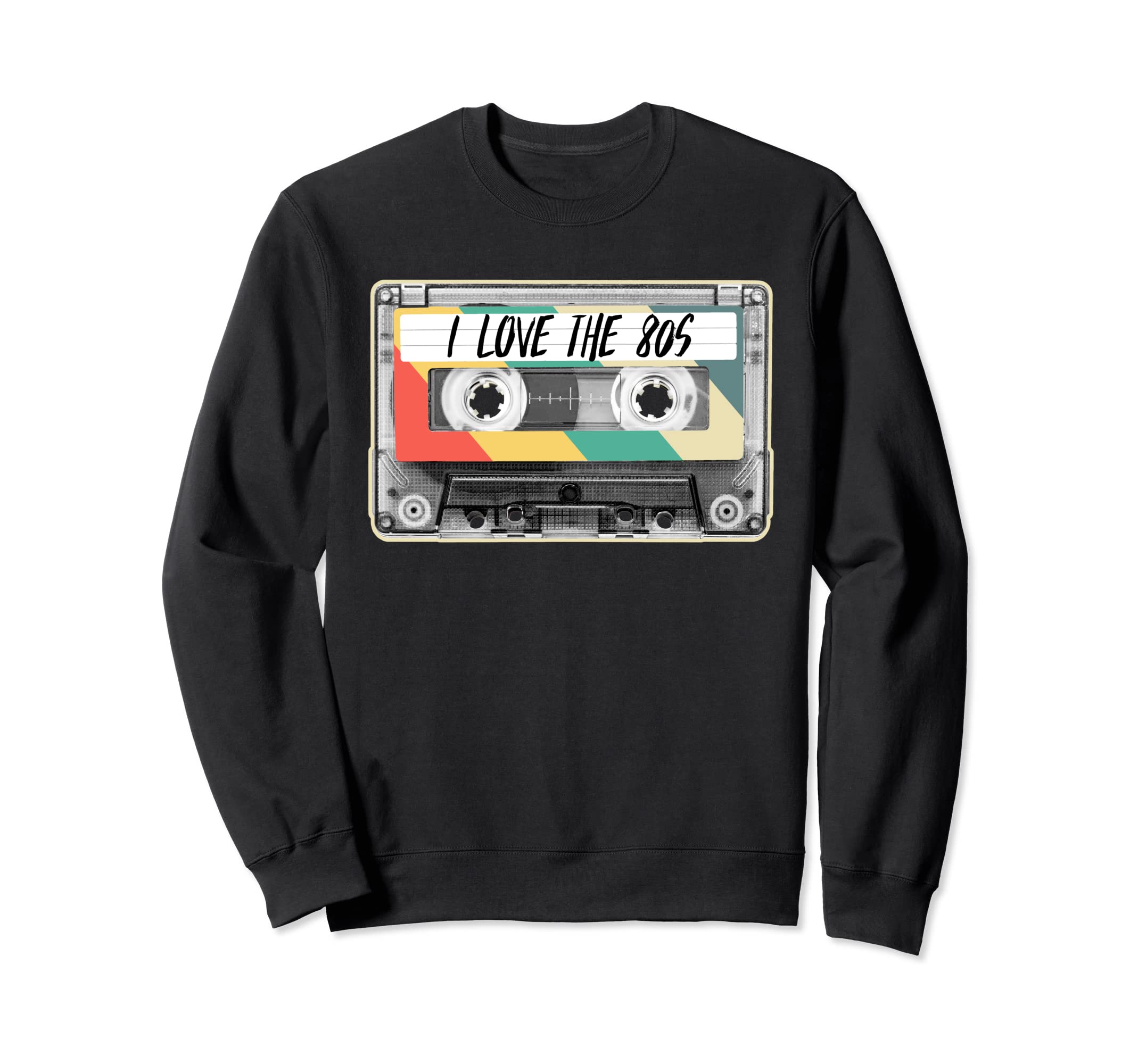 I Love 80S Cassette Tape Mixtape Sweatshirt - Novelty Apparel Unisex - T-Shirt, Sweatshirt, Hoodie