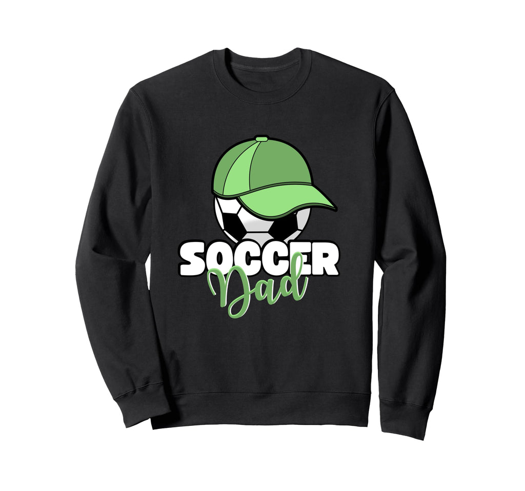 Soccer Dad Proud Football Dad Sweatshirt - Fun Novelty Design for Adults - T-Shirt, Sweatshirt, Hoodie