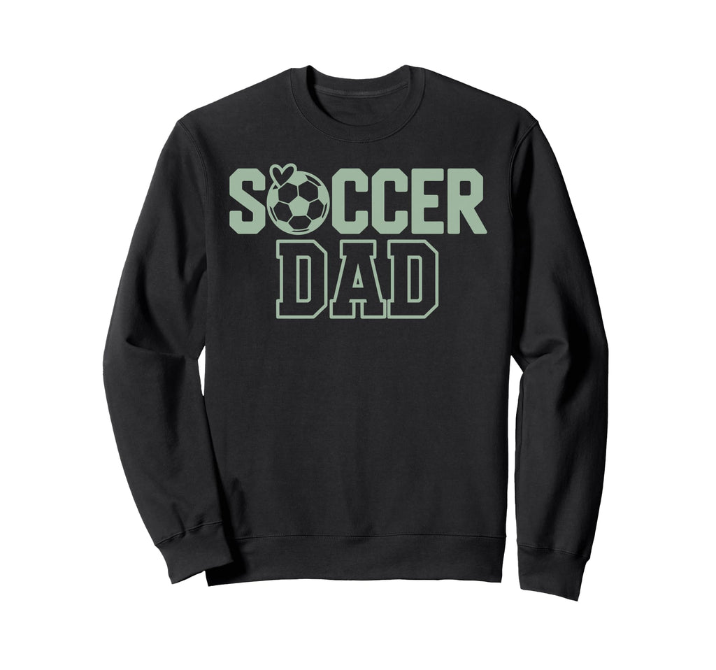 Soccer Dad Father Soccer Player Soccer Sweatshirt - Unique Graphic Unisex - T-Shirt, Sweatshirt, Hoodie