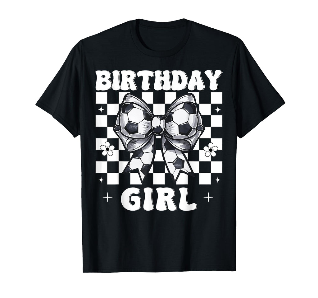 Birthday Soccer Coquette Bow T-Shirt - Casual Everyday Wear Men Women - T-Shirt, Sweatshirt, Hoodie