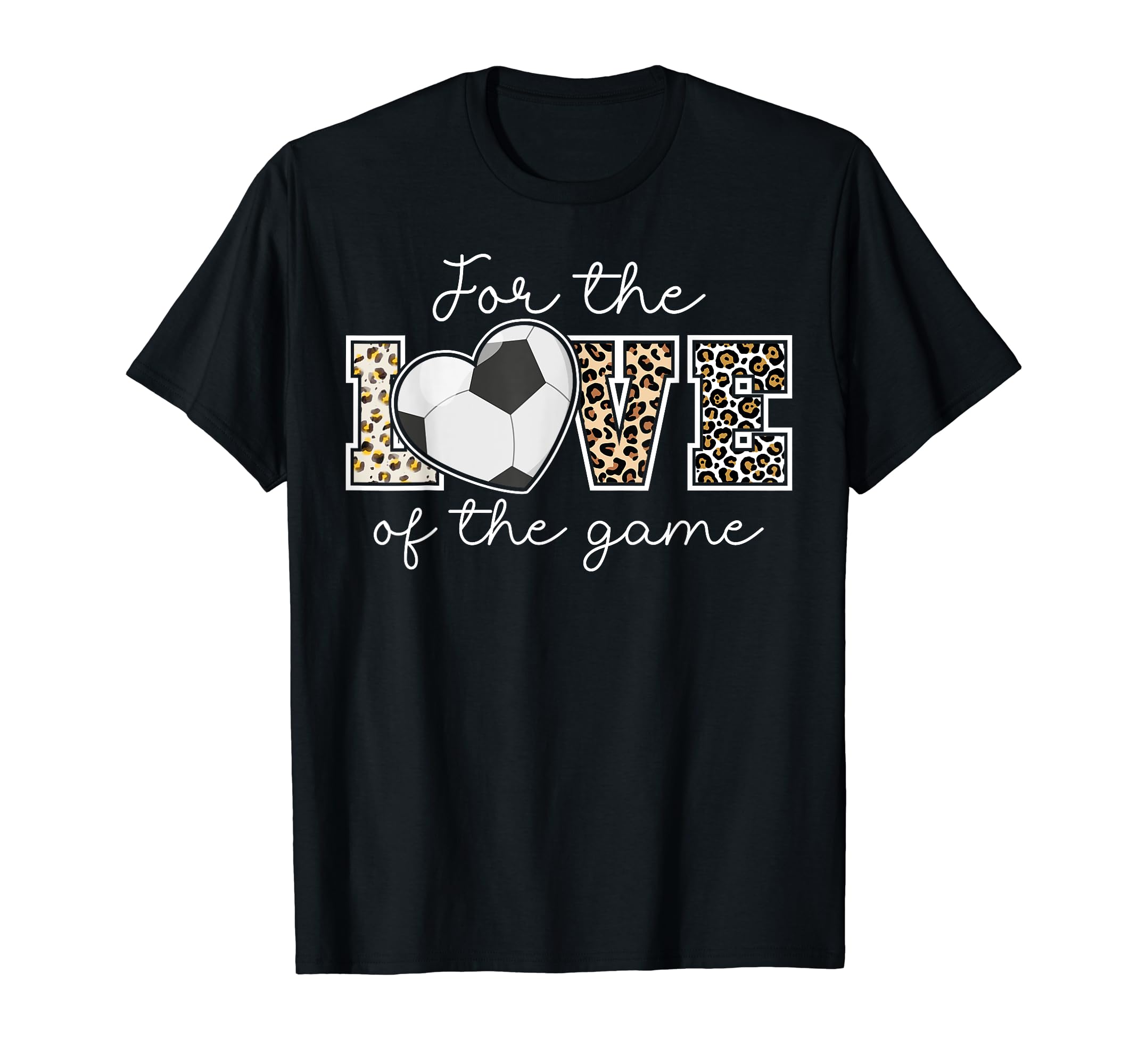 Love Game Soccer Game Day Leopard Gifts T-Shirt - Streetwear Style Unisex - T-Shirt, Sweatshirt, Hoodie