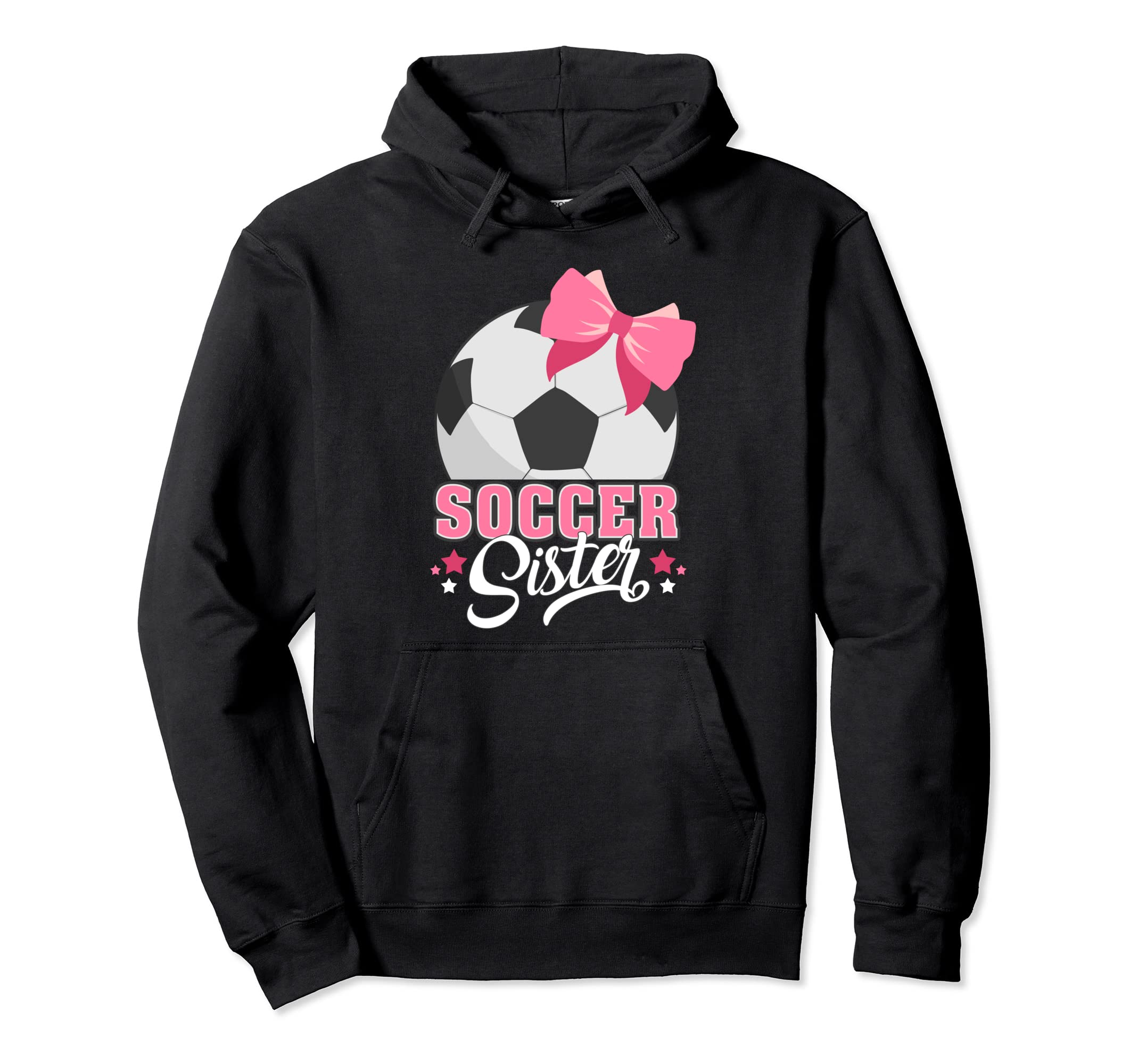 Soccer Sister Funny Soccer Player Soccer Hoodie - Trendy Graphic Unisex - T-Shirt, Sweatshirt, Hoodie