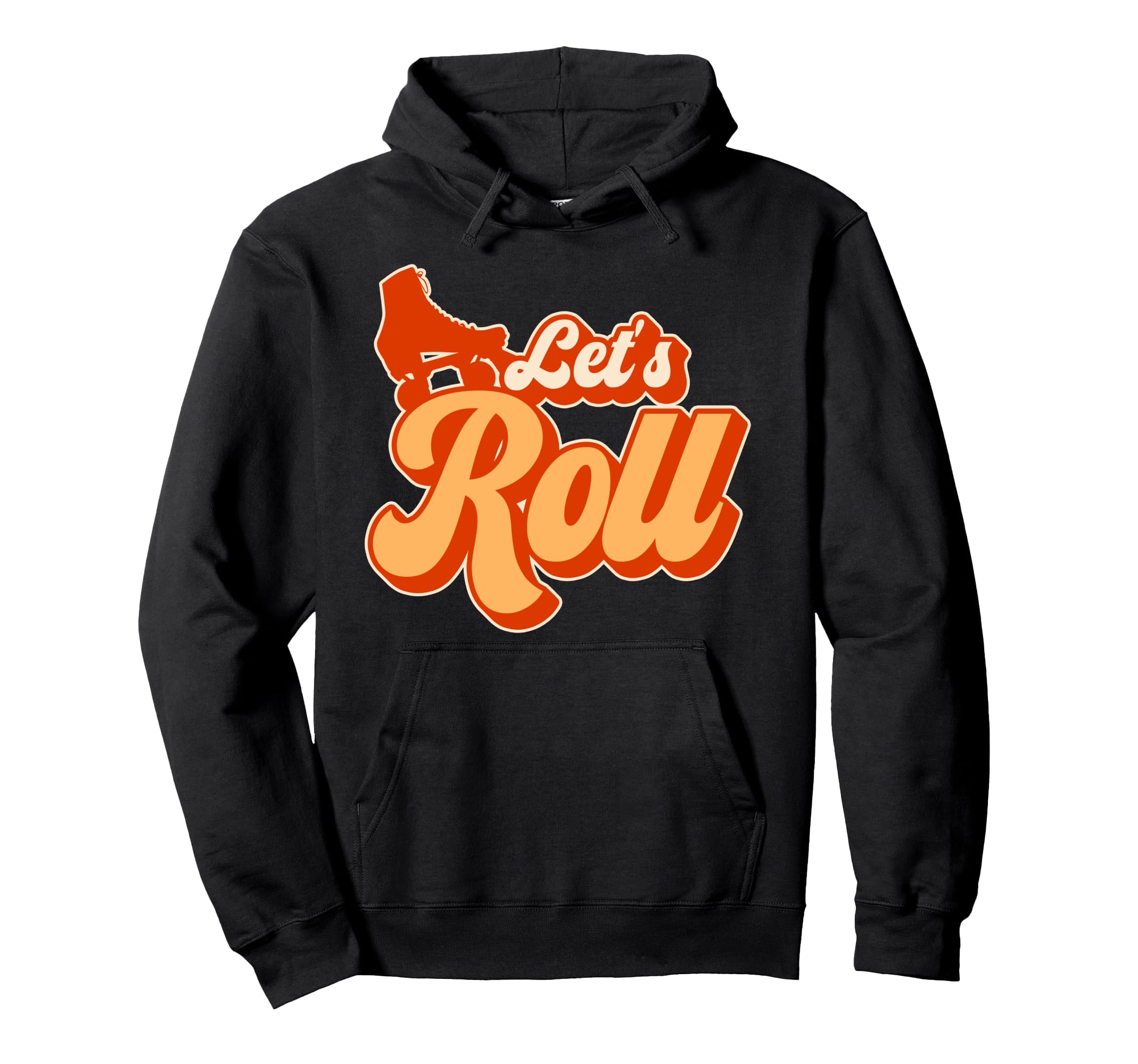 Roller Skating Skate 1970S Lets Roll Hoodie - Trendy Graphic Men Women - T-Shirt, Sweatshirt, Hoodie