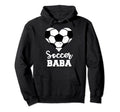 Soccer Baba Funny Soccer Heart Grandma Baba Hoodie - Graphic Print Unisex - T-Shirt, Sweatshirt, Hoodie