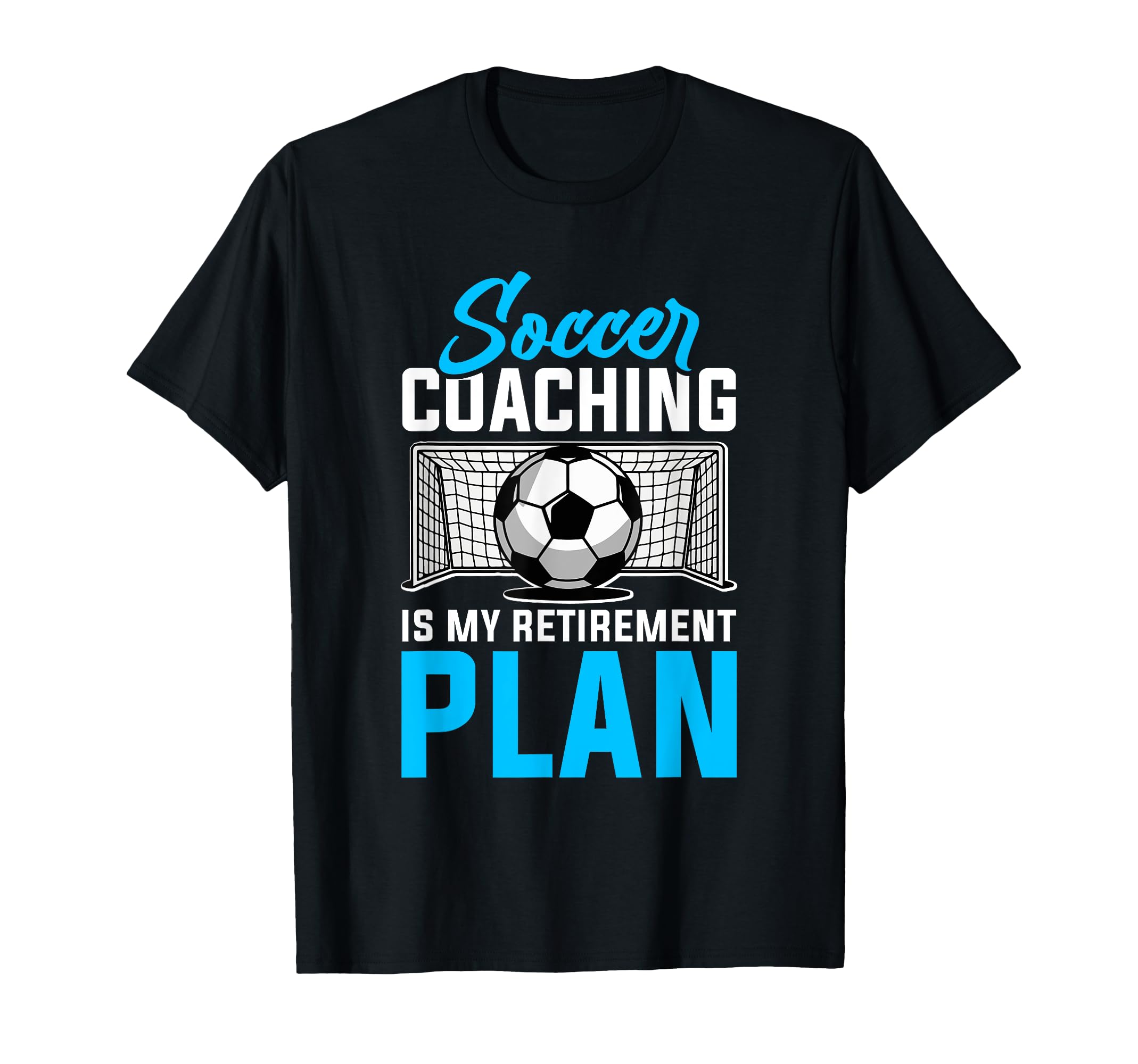 Coaching Soccer Dad Coach Soccer T-Shirt - Fun Novelty Design for Adults - T-Shirt, Sweatshirt, Hoodie