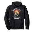 Protect Our National Parks Camping Hoodie - Unique Graphic Unisex - T-Shirt, Sweatshirt, Hoodie