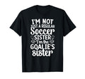 Im Soccer Goalie Sister Soccer Keeper T-Shirt - Custom Art Print Men Women - T-Shirt, Sweatshirt, Hoodie