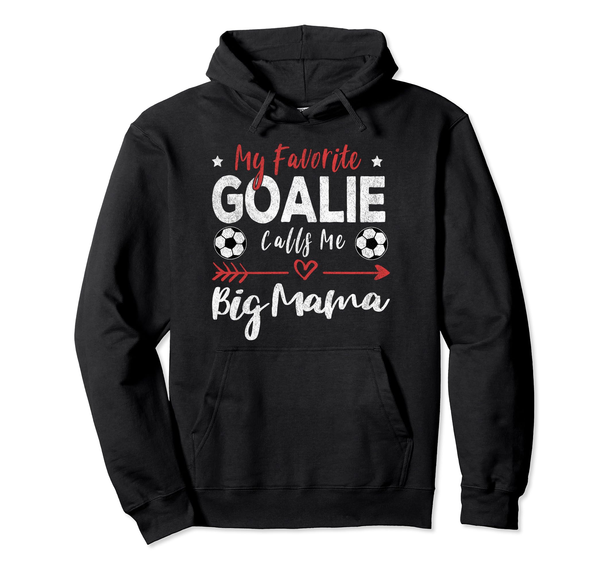 My Favorite Goalie Calls Me Big Mama Hoodie - Minimalist Print Men Women - T-Shirt, Sweatshirt, Hoodie
