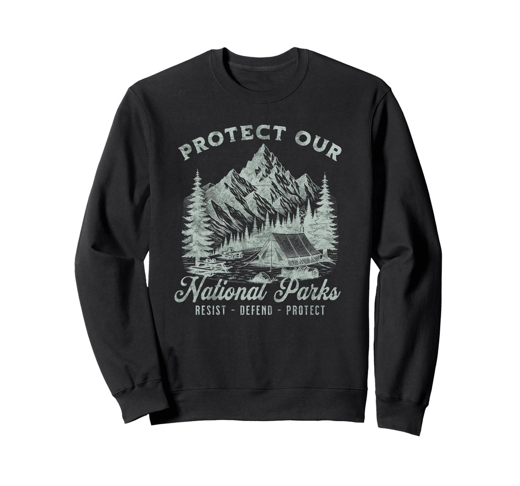 Protect National Parks Defend Sweatshirt - Aesthetic Graphic Men Women - T-Shirt, Sweatshirt, Hoodie