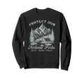 Protect National Parks Defend Sweatshirt - Aesthetic Graphic Men Women - T-Shirt, Sweatshirt, Hoodie