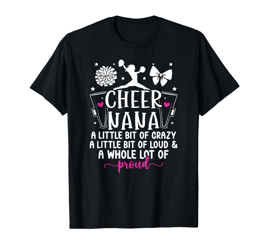 Cheer Nana Proud Grandma Nana T-Shirt - Streetwear Style for Adults - T-Shirt, Sweatshirt, Hoodie